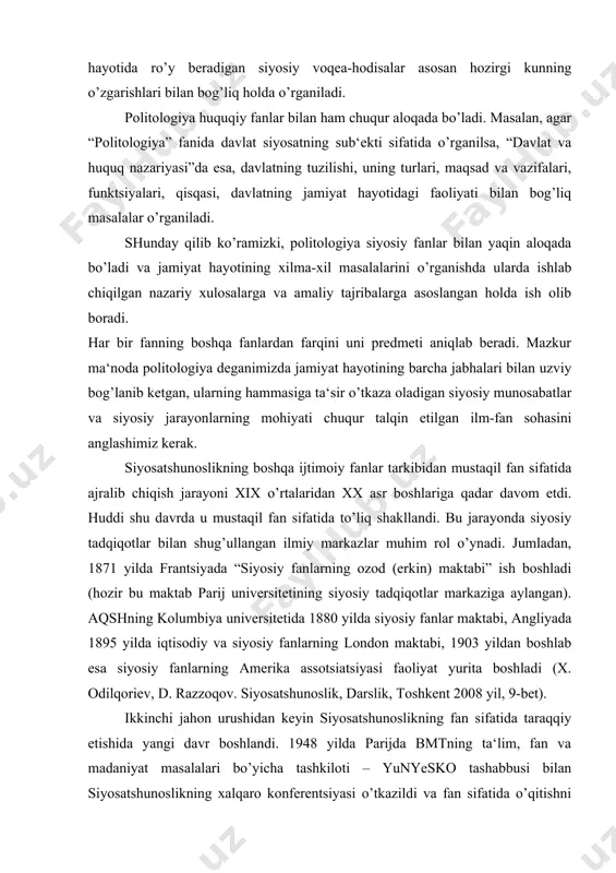 da siyosiy tadqiqotlar bilan shug’ullangan ilmiy markazlar muhim rol o’ynadi. jumladan, 1871 yilda frantsiyada “siyosiy fanlarning ozod (erkin) maktabi” ish boshladi (hozir bu maktab parij universitetining siyosiy tadqiqotlar markaziga aylangan). aqshning kolumbiya universitetida 1880 yilda siyosiy fanlar maktabi, angliyada 1895 yilda iqtisodiy va siyosiy fanlarning london maktabi, 1903 yildan boshlab esa siyosiy fanlarning amerika assotsiatsiyasi faoliyat yurita boshladi (x. odilqoriev, d. razzoqov. siyosatshunoslik, darslik, toshkent 2008 yil, 9-bet). ikkinchi jahon urushidan keyin siyosatshunoslikning fan sifatida taraqqiy etishida yangi davr boshlandi. 1948 yilda parijda bmtning ta‘lim, fan va madaniyat masalalari bo’yicha tashkiloti – yunyesko tashabbusi bilan siyosatshunoslikning xalqaro konferentsiyasi o’tkazildi va fan sifatida o’qitishni taklif etdilar. natijada xx asrning so’nggi choragiga kelib siyosatshunoslik alohida nufuzga ega bo’lgan fan sifatida shakllandi. ikkinchi savol. politologiya yunoncha so’zdan olingan bo’lib (“politika” – davlat yoki ijtimoiy ishlar hamda “logos” – ta‘limot degan so’zlarning bir - kishidan tashkil topgan bo’lib) siyosat haqidagi ta‘limot degan ma‘noni anglatadi. …