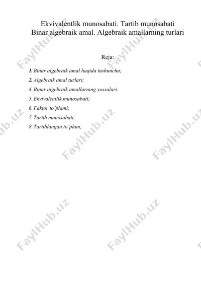 ekvivalentlik munosabati. tartib munosabati binar algebraik amal. algebraik amallarning turlari — DOC