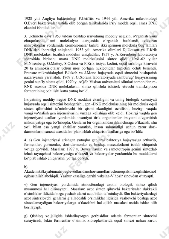 ishlar olib borildi. 1911 yilda amerika genetigi tomas morgan va uning shogirdlari irsiyatning xromosom nazariyasini yaratdi. u drozofila - meva pashshasi bilan olib borgan tajribalarida belgilar naslga o‘tishi xromosomalar bilan bog‘liqligini, genlar xromosomalarni moddiy bo’lakchalari ekanligini, ular xromosoma tarkibida zanjir shaklida joylashgan bo‘ladi degan ta’limotni yaratdi. t.morgan aniqlagan bu yangilik keyinchalik boshqa olimlar laboratoriya ishlarida ham tasdiqlandi va genlar hujayra yadrosi tarkibidagi xromosomalarda joylashganligi va ular jinsiy hujayralar orqali urug‘lanish davrida naslga o‘tishi tasdiqlandi. 1925 yilda. g.a.nadson va g.s.fillipov birinchi marta zamburug‘larga radiy nuri, 1927 1. g.meller drozofila pashshasiga rentgen nuri ta’sir ettirib irsiy o‘zgarishlar mutasiya hosil qilish usulini ishlab chiqdilar. 1928 yili angliya bakteriologi f.griffits va 1944 yili amerika mikrobiologi o.everi bakteriyalar ustida olib borgan tajribalarida irsiy modda oqsil emas dnк ekanini isbotladilar. 3. uchinchi davr 1953 yildan boshlab irsiyatning moddiy negizini o‘rganish yana chuqurlashdi, uni molekulyar darajasida o‘rganish boshlandi, elektron mikroskoplar yordamida xromosomalar tarkibi ikki ipsimon molekula bog‘lamlari …