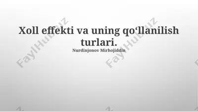 hall effekti va uning qoʻllanilish turlari — PPTX