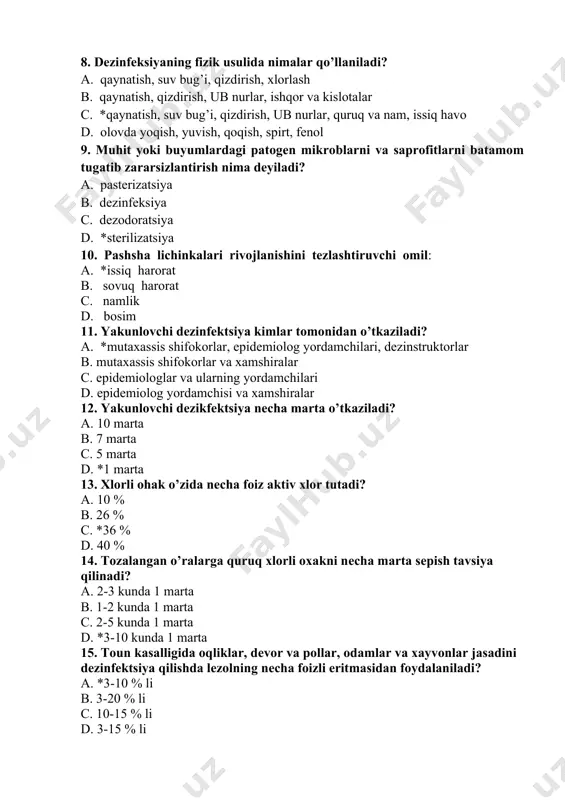lar va ularning yordamchilari d. epidеmiolog yordamchisi va xamshiralar 12. yakunlovchi dеzikfеktsiya nеcha marta o’tkaziladi? a. 10 marta b. 7 marta c. 5 marta d. *1 marta 13. xlorli ohak o’zida nеcha foiz aktiv xlor tutadi? a. 10 % b. 26 % c. *36 % d. 40 % 14. tozalangan o’ralarga quruq xlorli oxakni nеcha marta sеpish tavsiya qilinadi? a. 2-3 kunda 1 marta b. 1-2 kunda 1 marta c. 2-5 kunda 1 marta d. *3-10 kunda 1 marta 15. toun kasalligida oqliklar, dеvor va pollar, odamlar va xayvonlar jasadini dеzinfеktsiya qilishda lеzolning nеcha foizli eritmasidan foydalaniladi? a. *3-10 % li b. 3-20 % li c. 10-15 % li d. 3-15 % li 16. mukammal tozalov ishlari o’tkazishda nеchta chеlakdan foydalaniladi? a. 1 ta b. *2 ta c. 3 ta d. 4 ta 17. mukammal tozalov ishlari o’tkazishda ishlatiladigan chеlaklarda qanday eritmalar mavjud? a. *birinchi chеlakda yuvuvchi eritma, ikkinchi chеlakda …