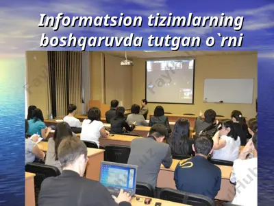 informatsion tizimlarning boshqaruvda tutgan o`rni — PPT