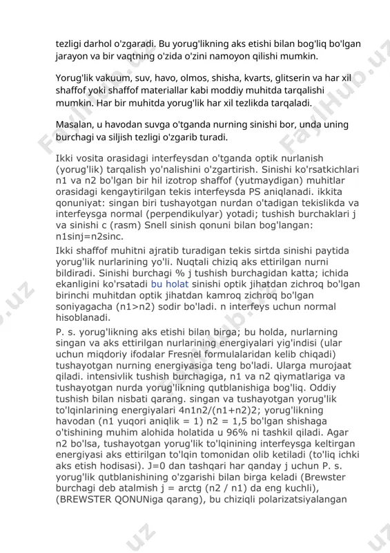 ular uchun miqdoriy ifodalar fresnel formulalaridan kelib chiqadi) tushayotgan nurning energiyasiga teng bo'ladi. ularga murojaat qiladi. intensivlik tushish burchagiga, n1 va n2 qiymatlariga va tushayotgan nurda yorug'likning qutblanishiga bog'liq. oddiy tushish bilan nisbati qarang. singan va tushayotgan yorug'lik to'lqinlarining energiyalari 4n1n2/(n1+n2)2; yorug'likning havodan (n1 yuqori aniqlik = 1) n2 = 1,5 bo'lgan shishaga o'tishining muhim alohida holatida u 96% ni tashkil qiladi. agar n2 bo'lsa, tushayotgan yorug'lik to'lqinining interfeysga keltirgan energiyasi aks ettirilgan to'lqin tomonidan olib ketiladi (to'liq ichki aks etish hodisasi). j=0 dan tashqari har qanday j uchun p. s. yorug'lik qutblanishining o'zgarishi bilan birga keladi (brewster burchagi deb atalmish j = arctg (n2 / n1) da eng kuchli), (brewster qonuniga qarang), bu chiziqli polarizatsiyalangan yorug'likni olish uchun ishlatiladi (opticsga qarang). tushayotgan nurlarning qutblanishi optik anizotrop muhitda ikki sinishi holatida yaqqol namoyon bo'ladi. yutuvchi muhitda ps ni yutmaydigan muhitlar bilan bir xil iboralarni rasmiy ravishda qo'llash orqali, lekin n …