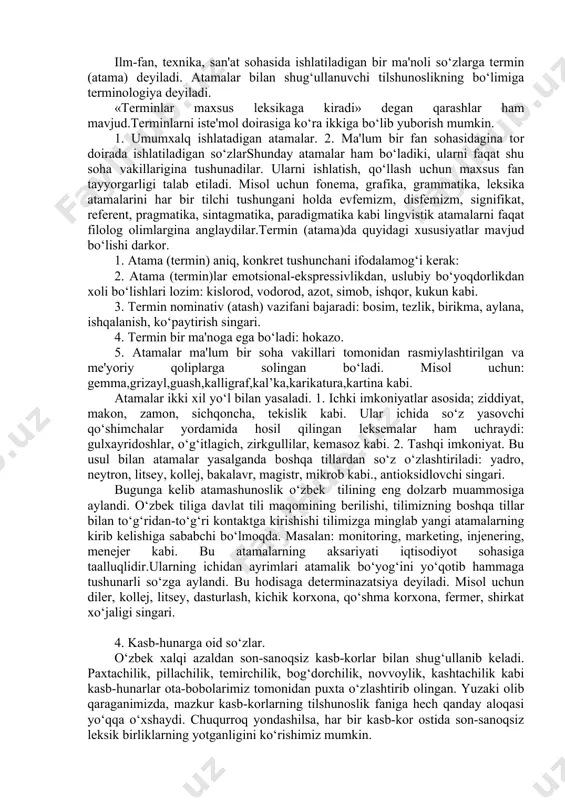 n grekcha terminos so 'zidan olingan bo'lib, chek, chegara ma'nolarini bildiradi. so'zlar fan va texnikaning ma'lum tarmog'ida qo'llanilib, iste'mol doirasi chegaralangan ma'noda ishlatilsa terminlarga aylanadi. termin aniq, konkret tushunchalarni bildirib, his-hayajon ma'nolaridan xoli bo’ladi. so 'zning ma'nosi murakkab bo'lib, unda tushuncha qo'shimcha ma'no va uslubiy belgilarga ega bo‘ladi. terminlar rasmiylashgan so 'zlar bo'lganligi sababli respublika miqyosida, hatto dunyo miqyosida bir tushunchani anglatadi. termin soha terminlari tizimining bir elementi bo'lib, har doim bir tizim doirasida qo 'llaniladi. termin kasbiy ma’no bildiruvchi, kasbiy tushunchani ifodalovchi va shakllantiruvchi ayrim obyektlar va ular o‘rtasidagi aloqalarni muayyan kasblar nuqtai nazaridan bilish hamda o‘zlashtirish jarayonida ishlatiladigan so‘z yoki so‘z birikmadir. tasviriy san’at sohasining qator terminlari ham borki, ular muayyan til egalarining deyarli barchasi nutqida bab- baravar ishlatilaveradi. mo’yqalam,bezakli amaliy san’at,vitraj,grafika kabilar shular jumlasidandir. o ‘zbek tilshunosligida terminlarni o‘rganish, ularni tartibga solish, terminologik lug‘atlar tuzish kabi qator chora-tadbirlar xx asrning 20-yillari o‘rtalaridan boshlangan. 1984-yilda o‘zbekiston fanlar akademiyasi …
