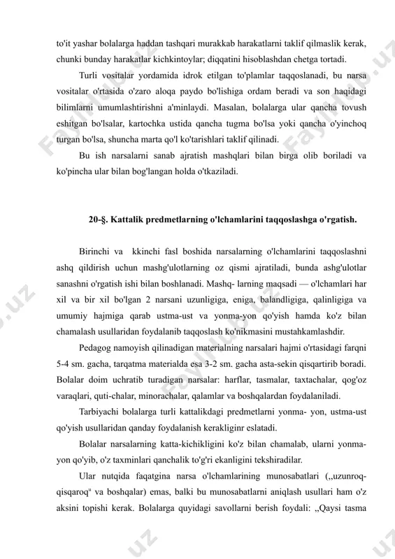 -kichikligini ko'z bilan chamalab, ularni yonma-yon qo'yib, o'z taxminlari qanchalik to'g'ri ekanligini tekshiradilar. ular nutqida faqatgina narsa o'lchamlarining munosabatlari (,,uzunroq-qisqaroqu va boshqalar) emas, balki bu munosabatlarni aniqlash usullari ham o'z aksini topishi kerak. bolalarga quyidagi savollarni berish foydali: ,,qaysi tasma enliroqligini qanday bilish mumkin? ularni qanday qilib yonma-yon qo'yish kerak? havo rang sharfcha oq sharfchaga qaraganda enliroq ekanligini qanday bilsa bo'ladi?" va hokazo. bolalar tegishli taxminiy harakatlardan birrnuncha ongli ravishda foydalanadilar. bolalarni birdaniga 2 o'lchovni— uzunlik va kenglikni ko'rib chiqib, predmetlar o'lchamini taqqoslashga va tahlil qilishga °'rgatishga birinchi marta kirisha boshlaydi. o'rta guruhda yassi narsalarning uzunligi va kengligini taqqoslash'an cheklaniladi. uzunlik yoki kenglik bir-biridan faqat uzunligi kengligi bilan farq qiladigan har xil katta-kichiklikka ega 2 narsani taqqoslash natijasida aniqlanadi. oshirishda harakat vositasidan keng foyda- nin narsalarning uzunligini taqqoslashda qo'lini ular bo'ylab yurgizish, kengligini taqqoslashda ko'nda-barmoqlarini kerib narsaning uzunligi (kengligi va hokazo) qandav ekanligini ko'rsatadilar. tarbiyachi ularning diqqatini qo'llar barmoqlar orasining …