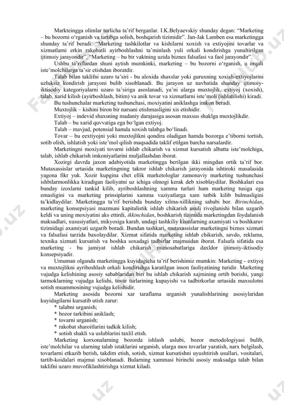 ini amalga oshirish sifatida kurina boshladi. marketing tushunchasi bozor soxasini xar kanday faoliyati bilan boglikdir, shu bois marketing suzini tarjimasi va kelib chikishi keltiriladi (ing. market – bozor, ing – faol, faoliyat, xarakat ma’nosini anglatadi). marketing bu nafakat falsafa, fikrlash tarzi va iktisodiy tafakkur yunalishi, ammo ayrim firma, kompaniya, tarmok va butun iktisodiyot buyicha amaliyot faoliyati xamdir. aksh va boshka xorijiy davlatlar iktisodiy adabiyotlarida marketing ta’rifini kup turlari mavjuddir. eng keng tarkalgan marketing ta’rifi, u amerika marketing assotsiatsiyasi tomonidan berilgan bulib, uning mazmuni kuyidagichadir, ya’ni “marketing shunday jarayondan iboratki, uning yordamida uylangan goya rejalashtiriladi va amalga oshiriladi, narxlar tashkil etiladi, goyalar, tovarlar va xizmat kursatishlar xarakati va sotishni, ayrim shaxslar va tashkilotlarni maksadlari ayirboshlash yordamida kondiriladi”. 1.2. marketing tushunchasi markteingga olimlar turlicha ta’rif berganlar. i.k.belyaevskiy shunday degan: “marketing – bu bozorni o‘rganish va tartibga solish, boshqarish tizimidir”. jan-jak lamben esa marketingga shunday ta’rif beradi: “marketing tashkilotlar va kishilarni xoxish va …