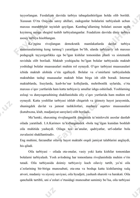 hayot maktabi orqali jamiyat talablarini anglaydi, his qiladi. oila tarbiyasi – oilada ota-onalar, vasiy yoki katta kishilar tomonidan bolalarni tarbiyalash. yosh avlodning har tomonlama rivojlanishida muhim o’rin tutadi. oila tarbiyasida doimiy tarbiyaviy kuch oilaviy tartib, ya’ni oila a’zolarining bir-biriga munosabati, ota-ona va boshqa katta kishilarning xulq atvori, madaniy va siyosiy saviyasi, oila byudjeti, yashash sharoiti va harakati. oila qanchalik tartibli, uni a’zolari o’rtasidagi munosabat samimiy bo’lsa, oila tarbiyasi bolaning shunchalik muvaffaqiyatli bo’ladi. oila tarbiyasi ham shunchalik muvaffaqiyatli bo’ladi. oila tarbiyasi bolaning ilk go’daklik davridan boshlanadi. oilada uning sog’lig’i, jismoniy kamoloti, to’g’ri ovqatlanishi, uxlash rejimi, ozodalik va shu kabilarga ahamiyat beriladi. bolada yoshlikda boshqalarga taqlid etishi kuchli bo’lganligi sababli oiladagi kattalar uning nojoya hatti-harak qilishliriga yo’l qoymaslik lozim. bolaning aqliy taraqqiyoti, undagi ijobiy hislatlarning shakllanishiga ham haroakat qilishlariga yo’l qoymaslik lozim. bolaning aqliy taraqqiyoti, undagi ijobiy hislatlarning shakllanishiga ham ilk yoshligidan ahamiyat beriladi. bola katta bo’lgan sari oila tarbiyasi ham murakkablashadi. …