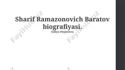 sharif ramazonovich baratov biografiyasi — PPTX