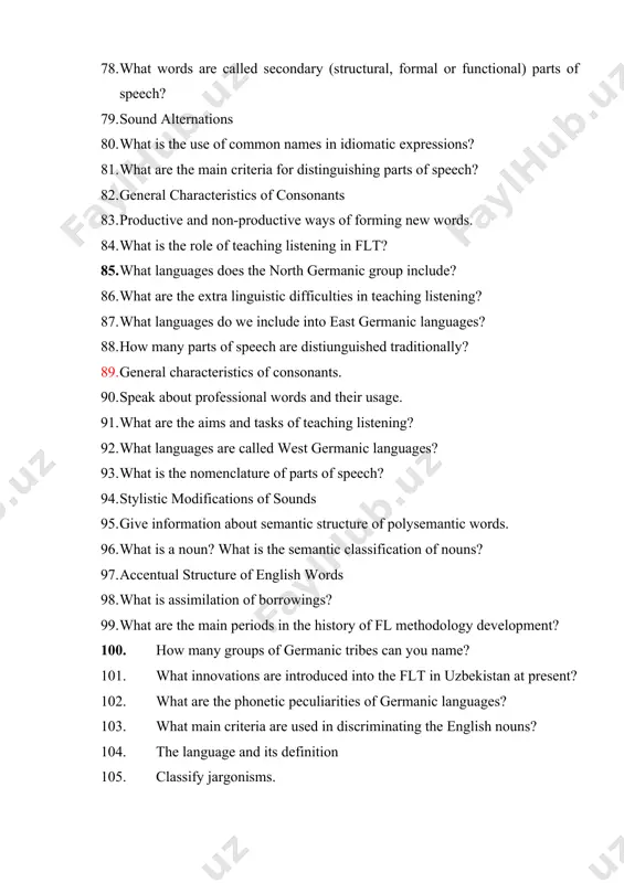 is the structural classification of nouns? 107. supra segmental units of phonetics 108. give information about structural and semantic peculiarities of new vocabulary units. 109. what methods and techniques are used in teaching listening? 110. what is the essence of grimm’s law? 111. what factors may cause that the nouns change their form? 112. what are the ways and stages of developing listening skills? 113. what is the essence of varner’s law? 114. what nouns are called simple, derivative and compound nouns? 115. informational style 116. homophones and homographs in english and uzbek. 117. what principles of flt do you know? 118. rhythm as one of the components of intonation 119. what is the difference between free word groups and phraseological units? 120. when did the anglo – saxon invasion begun? 121. what nouns are called nouns of the singularia tantum? 122. what differences can be pointed out between approach …
