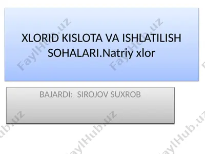 xlorid kislota va ishlatilish sohalari — PPTX
