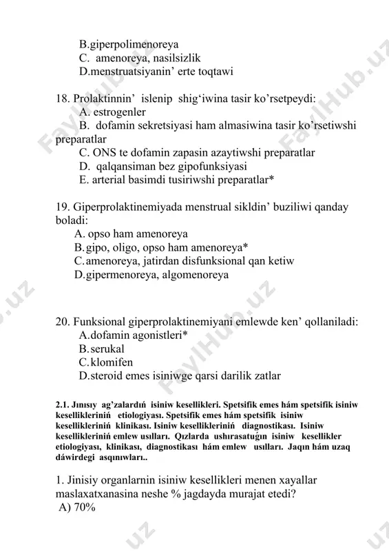 eksit b) kolpit s) bartolinit* d) mastit 13. kanday protsessler natiyjesinde vulvit ekilemshi rawajlanadi, hammesi birewinen tisqari a) adneksit menen b) kolpit menen s) endometrit menen d) peritonit menen* 14. baslang‘ish vulvit kashan rauajlanbaydi? a) qantli diabet penen b) adneksit menen* s) gigiena qag‘iydalarina amel etpegende d) terine termik ham tasirinler menen 15. nauqaslar otkir vulvitte neden shag‘im etediler, barlig‘i birewinen tisqari a) sirtqi jinisiy ag‘zalarda ashiw sezimi b) sirtqi jinisiy ag‘zalarda qishiw s) dene temperaturasinin’ koteriliwi * d) uliwma halsizlik 16. otkir vulvitda kanday klinikaliq korinisler baqlanbaydi a) vulvanin’ giperemiyasi ham isiui b) irin’li ajiralma s) shat limfa tүyinlerinin’ үlkeyiui d) moyin limfa tүyinlerinin’ үlkeyiui* 17. endometritta jatirdin kaysi qabatlari ziyanlanadi? a) silekey ham seroz b) funksional ham bazal* s) bazal ham bulshiq et d) seroz ham bulshiq et 18. endometrittin otkir basqishi neshe kүn dawam etedi? a) 8-10 kun* b) 5-7 kүn s) 12 kүn d) 7 kүn …