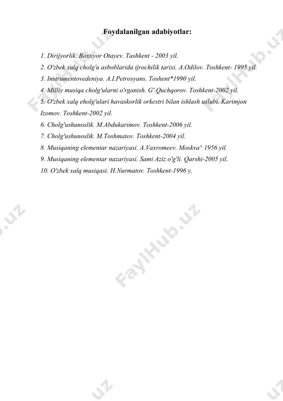 orlik. baxtiyor otayev. tashkent - 2003 yil. 2. o'zbek xalq cholg'u asboblarida ijrochilik tarixi. a.odilov. toshkent- 1995 yil. 3. instrumentovedeniya. a.i.petrosyans. toshent*1990 yil. 4. milliy musiqa cholg'ularni o'rganish. g'.quchqorov. toshkent-2002 yil. 5. o'zbek xalq eholg'ulari havaskorlik orkestri bilan ishlash uslubi. karimjon izomov. toshkent-2002 yil. 6. cholg'ushunoslik. m.abdukarimov. toshkent-2006 yil. 7. cholg'ushunoslik. m.toshmatov. toshkent-2004 yil. 8. musiqaning elementar nazariyasi. a.vaxromeev. moskva^ 1956 yil. 9. musiqaning elementar nazariyasi. sami aziz o'g'li. qarshi-2005 yil. 10. o'zbek xalq musiqasi. h.nurmatov. toshkent-1996 y.