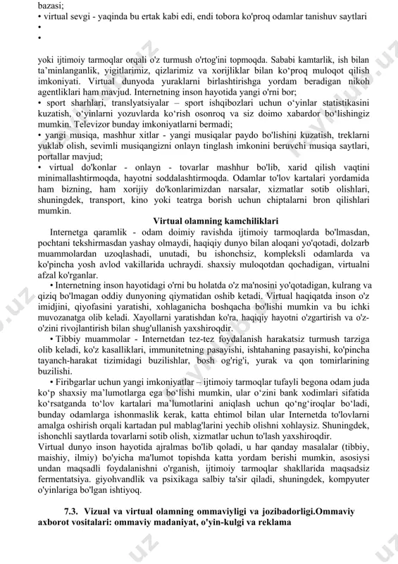 a haq to'lash, yaratish sohasidagi xizmatlari. , axborotni qayta ishlash, saqlash yoki uzatish, ularni tan olish, it sohasidagi jinoyatlar va jazolash, turli ijtimoiy qatlamlar, guruhlar va shaxslarning axborot jamiyati hayotidagi roli va undagi mavqeini moslashtirish. · mehnatsevarlik – ijtimoiy foydali axborot mahsulotini ishlab chiqarish uchun o‘z vaqtini, kuch va g‘ayratini berishga tayyorligi; uzoq vaqt davomida, ba'zan hatto ehtiyojlar bilan chalg'itmasdan, ma'lumot bilan ishlashda zavq bilan shug'ullanish qobiliyati. 7.2. tartib-intizom – odat tusiga kirgan shaxs xususiyati, axborot jamiyatida mehnat qoidalari va xulq-atvor me’yorlariga rioya qilishga moyilligi 7.3. intеrnеt, virtual va vizual olamning shaxsga ta’siri internetning inson hayotidagi o'rni tobora kuchayib bormoqda, hayotning bir qismi virtual makonda - ijtimoiy tarmoqlar, messenjerlar, veb-saytlar, o'yinlarda sodir bo'ladi. hayot doimo rivojlanib bormoqda, yangi texnologiyalar va yutuqlar aloqani sezilarli darajada soddalashtiradi va ma'lumot olish uchun ko'proq imkoniyatlar yaratadi. inson hayotidagi virtual va real olamlar hozir qutblanib, nomutanosiblik, voqelikdan uzoqlashish, internetga ko‘p kirishish kuzatilmoqda. kimdir muvozanatni topish …