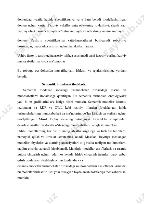 arish uchun mulohaza yuritadi. tasdiqlangan faktlar va aksiomalar to'plamidan foydalanish. tushunchalar to'plami domen sinf deb ataladi va har bir tushunchaning xususiyatlari va misollar slotlar deb ataladi. kichik sinflar tushunchalarni ifodalaydi. bu supersinfga qaraganda o'ziga xosroq. slot ni tavsiflaydi. sinflar va misollarning xususiyatlari. misol uchun, "o'rgatilgan" slot mulki munosabatlarni tasvirlaydi kabi ikki sinf o'rtasida. kurs va fakultet. bu erda "kurs" va "fakultet” ni ifodalovchi sinflardir. tegishli ravishda mulkning domeni va diapazoni. ontologiya ba'zi qo'shimcha funktsiyalarga ega, ya'ni ekvivalent qarzga olingan sinf, sub mulk, ekvivalent mulk va o'tish sitiv mulk. ontologik munosabatlar haqida fikr yuritish yordam beradi yangi xulosa chiqarish. masalan, agar b a ning kichik sinfi bo'lsa va c - b ning pastki sinfi, c - a ning pastki sinfi, shunday xulosa chiqarish mumkin: pastki sinf mulki uchun tranzitivlik amal qiladi. vaqtinchalik mulohalar. vaqtinchalik fikrlash vaqt oralig'i va nutq mantiqlariga asoslanadi. vaqtinchalik rejalashtirish, allen tomonidan taklif qilingan vaqtinchalik munosabatlar uchun tarqalish …