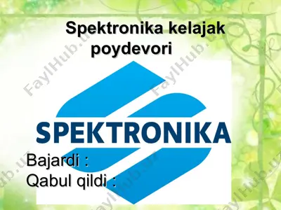 spektronika kelajak poydevori — PPT