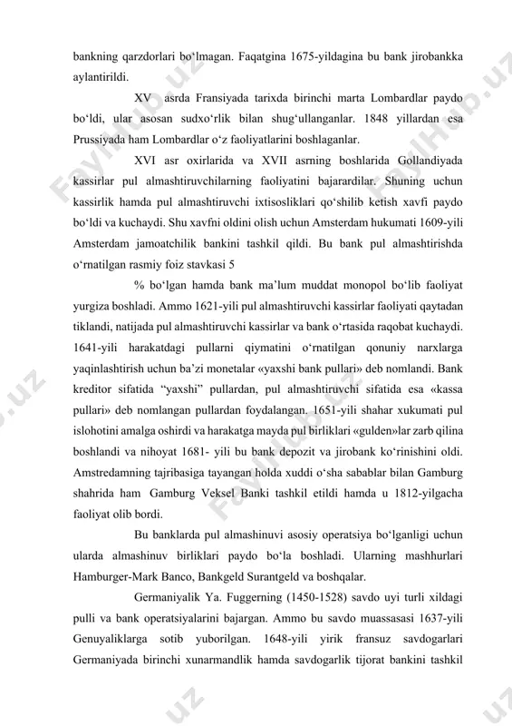 lgacha faoliyat olib bordi. bu banklarda pul almashinuvi asosiy operatsiya bo‘lganligi uchun ularda almashinuv birliklari paydo bo‘la boshladi. ularning mashhurlari hamburger-mark banco, bankgeld surantgeld va boshqalar. germaniyalik ya. fuggerning (1450-1528) savdo uyi turli xildagi pulli va bank operatsiyalarini bajargan. ammo bu savdo muassasasi 1637-yili genuyaliklarga sotib yuborilgan. 1648-yili yirik fransuz savdogarlari germaniyada birinchi xunarmandlik hamda savdogarlik tijorat bankini tashkil qilishdi. bu bank “germen credit” deb nomlangan. xii asrlarda genuyada pul almashtiruvchilar “bancherii’ deb atagan. agar puldorlardan birortasi ishonchni oqlamasa va o‘z ishiga mas’uliyasizlik qilsa, u o‘tirgan stolni sindirib tashlashgan va uni «banco rotto», yani bankrot deb atashgan. ya’ni bizga ma’lum bo‘lgan «bankrot» so‘zi ham italyancha “banca” so‘zidan olingan. banklar paydo bo‘lishining boshlang‘ich bosqich xvi asrda florensiya va venetsiyada tashkil qilingan kichik jirobanklar hisob-lanadi. keyinchalik shunday banklar amsterdamda (1605 y.), gamburgda (1618 y.), milanda, nyurnbergda, genuyada vujudga kelgan. bu banklar asosan o‘z mijozlari–savdogarlarga xizmat qilgan, ular o‘rtasida naqd pulsiz hisob-kitoblarni olib …