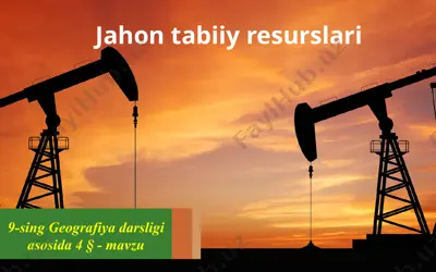 jahon tabiiy resurslari . 9 - sinf — PPTX