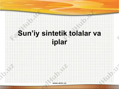 sun’iy sintetik tolalar va iplar — PPT