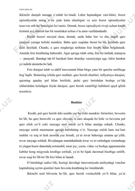 xizmatlarga to`yingan bozor sharoitida avtomobil, turar joy, yaxta, video va boshqa apparaturalar kabilar keng miqyosda kreditga sotiladi, ya`ni bo`lajak daromad hisobiga sotilib, tovar xaqi bo`lib-bo`lib foiz bilan to`lanadi. o`tmishdagi sudxo`rlik, hozirgi davrdagi innovatsiyada moliyadagi venchur kapitalining ayrim qismlari ham bevosita kreditning ko`rinishlaridir. ikkinchi usul bilvosita bo`lib, qarz berish vositachilik yo`li bilan, ya`ni uchinchi sub`ekt yordamida amalga oshadi. bunda alohida kredit tashkilot va korxonalari yuzaga kelib, banklar paydo bo`ladi. banklar haqiqatdan ham kredit vazifalarini o`zida mujassamlashtirgan muassasadir. banklar kreditdagi ikki tomonni bir-biriga bog`laydi, ular o`rtasidagi zarur aloqalarni o`zi bajaradi. bo`sh pul egalari va pulga muhtojlar bank orqali o`z muammolarini hal qiladilar. amalda bank faoliyati tufayli bundagi sub`ektlar bankka pul qo`yuvchi va qarz oluvchilarga aylanadilar. bank pul qo`yuvchilarga foiz to`lasa, pul oluvchilardan foiz oladi. bu foizlar o`rtasidagi farq bank daromadini shakllantiradi. bundan tashqari banklar xazina saqlovchi va qimmatbaho qog`ozlar chiqaruvchi bosh bo`g`indir. davlat emissiyasi ham bank orqali amalga oshadi. shu bilan birga …