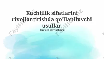 kuchlilik sifatlarini rivojlantirishda qo’llaniluvchi usullar — PPTX