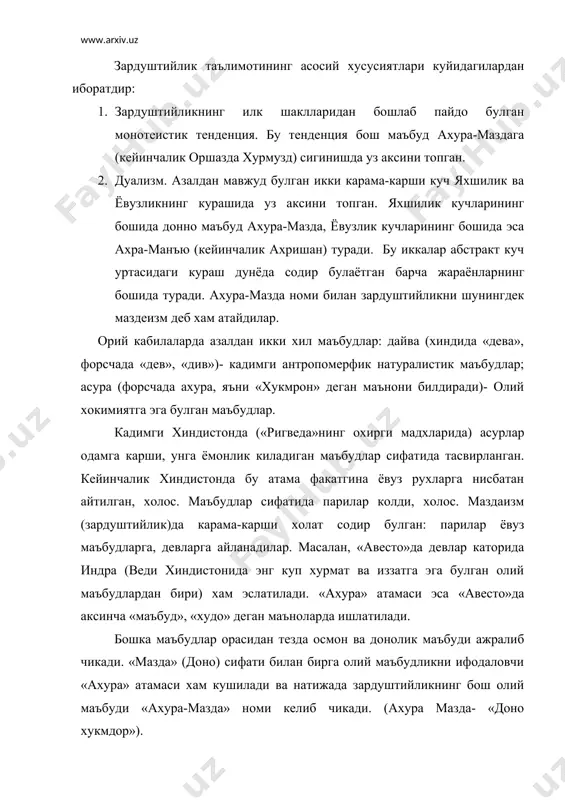 штра маъбудларга аталган конли курбонликлар ва мукаддас ичимлик «хаома» (хинд кучи)нинг истеъмол килишини манн этган. у факатгина мукаддас оловга сигинишни тан олган, холос. олов, заратуштранинг фикрича илохий адолат – артанинг белгиси булган. олов культи ва ибодатхоналари кейинчалик зардуштийликнинг асосий хусусиятига айланади. шунингдек куйларнинг маъбудларга курбонлик килинишларини ман этилиши хам кейинчалик зардуштийликнинг асосий хусусиятларидан бирига айланади. монотеистик тенденция билан бир каторда эрон тилли кабилаларда зардуштийлик дини билан боглик булган дуалистик тасаввурлар хам кенг таркалади. бу тасаввурларга кура дунёда мавжуд булган барча нарсалар : маъбудлар, табиат ходисалари, ижтимоий хаёт ходисалари, хайвонлар ва хоказоларнинг барчасининг асосида яхши ёки ёвуз бошланиш туради. уларнинг барчаси адолат ва ростгуйлик (арта) ёки ёвузлик ва ёлгончилик дунёсига мансубдир. дунёдаги одамнинг урни зардуштийликда эркин танлаш концепциясига асосланади. бу конун заратуштра яратган «гатлар»да асосланган эди. одам яхшилик ва ёвузлик уртасида бирини танлайди ва унинг кейинги фаолияти дунёдаги яхши ва ёвуз асослар уртасидаги курашга катта таъсир курсатади. яхшилик йули бу ерга …