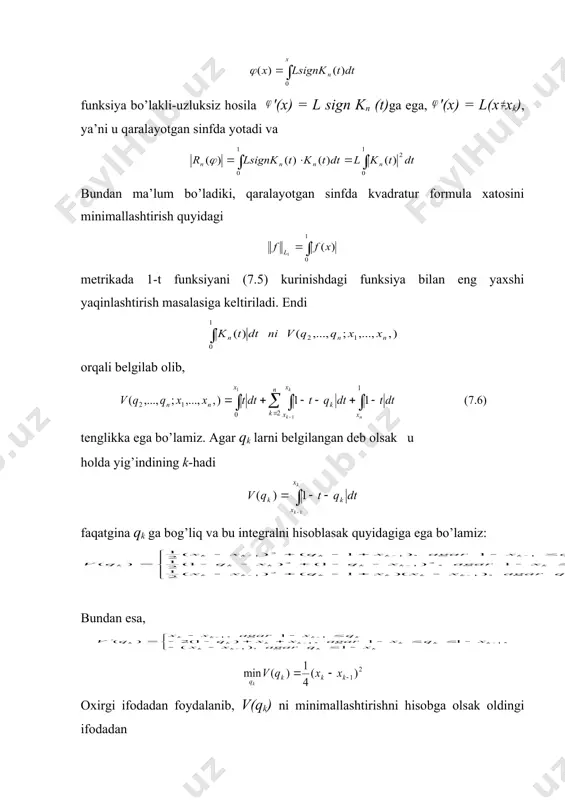 r sinfi н berilgan bo’lsin. butun н sinfda kvadratur formulaning qoldiq hadi deb ifodaga aytiladi. uning quyi chegarasi qaralayotgan sinfda kvadratur formula xatosining optimal bahosi deyiladi. agar shunday kvadratur formula mavjud bo’lsaki, uning uchun rn(h) = wn(h) tenglik bajarilsa, bunday formula qaralayotgan sinfda optimal yoki eng yaxshi formula deyiladi. ikkita sinf misolida optimal formula tuzishni ko’rib chiqamiz. avval [0,1] oraliqda uzluksiz va birinchi hosilasi bo’lakli uzluksiz hamda |f '(x)| l tengsizlikni qanoatlantiruvchi с1(l) funksiyalar sinfini qaraymiz. qaralayotgan kvadratur formula f(x) = const uchun aniq bo’lishini, ya’ni (7.2) tenglik bajarilishini talab qilamiz. aks holda f(x) = c uchun bo’lib, barcha f(x) = const funksiyalar qaralayotgan sinfda yotadi va demak ko’rinib turibdiki, bunday kvadratur formulaning optimalligi haqida gap bo’lishi mumkin emas. ravshanki, ni (7.3) embed equation.3 ko’rinishda yozish mumkin va aksincha, f(x) ixtiyoriy son bo’lib, bo’lakli-uzluksiz va bo’lsa, u holda (7.3) tenglik funksiyani aniqlaydi. (7.1) - (7.2) kvadratur formulaning f(x)= const uchun …