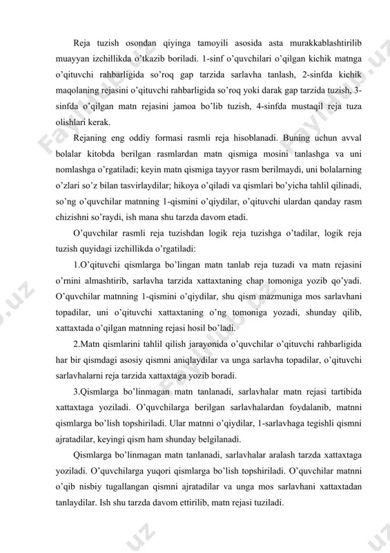 attaxtaga yoziladi. o’quvchilarga berilgan sarlavhalardan foydalanib, matnni qismlarga bo’lish topshiriladi. ular matnni o’qiydilar, 1-sarlavhaga tegishli qismni ajratadilar, keyingi qism ham shunday belgilanadi. qismlarga bo’linmagan matn tanlanadi, sarlavhalar aralash tarzda xattaxtaga yoziladi. o’quvchilarga yuqori qismlarga bo’lish topshiriladi. o’quvchilar matnni o’qib nisbiy tugallangan qismni ajratadilar va unga mos sarlavhani xattaxtadan tanlaydilar. ish shu tarzda davom ettirilib, matn rejasi tuziladi. reja tuzish uchun so’roq va darak gaplardan va ayrim hollarda atov gaplardan foydalanish mumkin, faqat har bir rejada bir turdagi gaplar ishlatilishi zarur. shunday qilib, o’quvchilarda matn ustida ishlash ko’nikmasini shakllantirishda ular diqqati ishning mazmuni va bajarish yo’llariga qaratiladi. tekshirish uchun savol va topshiriqlar: 1. asar mazmunini tahlil qilish bosqichlarini sanang va izohlang. 2. 1- bosqichning mohiyati? 3. 2- bosqich ninimazmuni? 4. 3- bosqichning mohiyati? 5. o’qish kitobi muallifi? 6. yoddan o’qish turlarini ayting. 7. o’qish dasturi haqida so’zlang. tayanch so’zlar: analiz bosqichi, sintez bosqichi, sifatli sintez bosqichi, tanlab o’qish, reja tuzish, matnni …