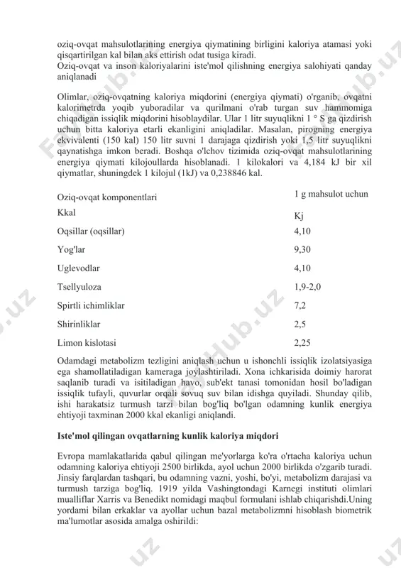-ovqat mahsulotlaridan chiqadigan energiya miqdori tushuniladi. ovqatlanish yoki individual oziq-ovqat mahsulotlarining kaloriya miqdori, agar u oziq-ovqat to'liq so'rilgan bo'lsa, odam oladigan potentsial energiya zaryadidir. kaloriya - bu oziq-ovqatning energiya qiymatini o'lchash uchun ishlatiladigan birliklar. ma'lumki, oziq-ovqat kaloriyasi, ilmiy kontekstda ishlatiladigan xuddi shu nomdagi issiqlik birligidan farqli o'laroq, 1000 barobar ko'proq energiya o'z ichiga oladi. shuning uchun ovqatlanish mutahassislari va sog'lom turmush tarzini qo'llab-quvvatlovchilar kilokaloriya haqida gapirganda, ma'lum bir oziq-ovqat mahsulotining samaradorligi haqida gapirib, ko'pincha "kilo" prefiksini qoldiradilar. evropa mamlakatlarida kilokalori kkal deb belgilanadi, aqshda oziq-ovqat mahsulotlarining energiya qiymatining birligini kaloriya atamasi yoki qisqartirilgan kal bilan aks ettirish odat tusiga kiradi. oziq-ovqat va inson kaloriyalarini iste'mol qilishning energiya salohiyati qanday aniqlanadi olimlar, oziq-ovqatning kaloriya miqdorini (energiya qiymati) o'rganib, ovqatni kalorimetrda yoqib yuboradilar va qurilmani o'rab turgan suv hammomiga chiqadigan issiqlik miqdorini hisoblaydilar. ular 1 litr suyuqlikni 1 ° s ga qizdirish uchun bitta kaloriya etarli ekanligini aniqladilar. masalan, pirogning energiya ekvivalenti …