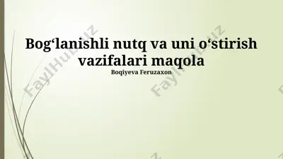 bogʻlanishli nutq va uni oʻstirish vazifalari — PPTX