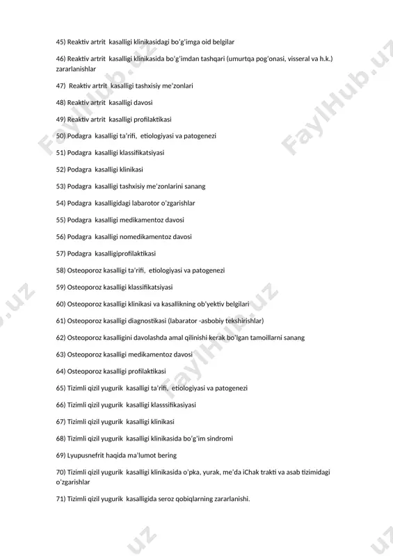 ing ob’yektiv belgilari 61) osteoporoz kasalligi diagnostikasi (labarator -asbobiy tekshirishlar) 62) osteoporoz kasalligini davolashda amal qilinishi kerak bo’lgan tamoillarni sanang 63) osteoporoz kasalligi medikamentoz davosi 64) osteoporoz kasalligi profilaktikasi 65) tizimli qizil yugurik kasalligi ta’rifi, etiologiyasi va patogenezi 66) tizimli qizil yugurik kasalligi klasssifikasiyasi 67) tizimli qizil yugurik kasalligi klinikasi 68) tizimli qizil yugurik kasalligi klinikasida bo’g’im sindromi 69) lyupusnefrit haqida ma’lumot bering 70) tizimli qizil yugurik kasalligi klinikasida o’pka, yurak, me’da ichak trakti va asab tizimidagi o’zgarishlar 71) tizimli qizil yugurik kasalligida seroz qobiqlarning zararlanishi. 72) tizimli qizil yugurik kasalligi klinik xususiyatiga ko’ra kechish shakllari. 73) tizimli qizil yugurik kasalligi diagnostikasida amerika revmatologlar uyushmasi tomonidan tavsiya etilgan tashxisiy mezonlarni sanang 74) tizimli qizil yugurik kasalligi davosi 75) tizimli qizil yugurik kasalligi profilaktikasi 76) tizimli sklerodermiya kasalligi ta’rifi, etiologiyasi va patogenezi. 77) tizimli sklerodermiya kasalligining klinik shakllari bo’yicha klassifikatsiyasini keltiring 78) tizimli sklerodermiya kasalligi kechishi, faollik darajalari va bosqichlari bo’yicha …