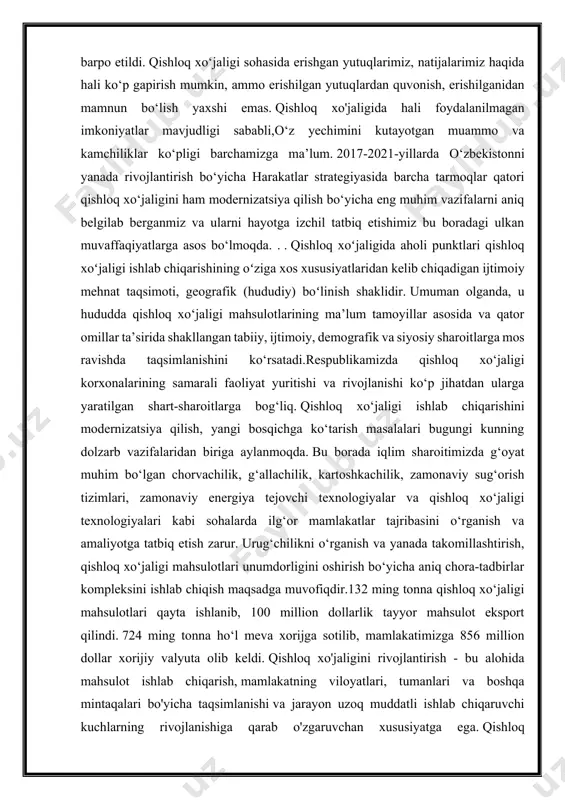 ida hali ko‘p gapirish mumkin, ammo erishilgan yutuqlardan quvonish, erishilganidan mamnun bo‘lish yaxshi emas. qishloq xo'jaligida hali foydalanilmagan imkoniyatlar mavjudligi sababli,o‘z yechimini kutayotgan muammo va kamchiliklar ko‘pligi barchamizga ma’lum. 2017-2021-yillarda o‘zbekistonni yanada rivojlantirish bo‘yicha harakatlar strategiyasida barcha tarmoqlar qatori qishloq xo‘jaligini ham modernizatsiya qilish bo‘yicha eng muhim vazifalarni aniq belgilab berganmiz va ularni hayotga izchil tatbiq etishimiz bu boradagi ulkan muvaffaqiyatlarga asos bo‘lmoqda. . . qishloq xoʻjaligida aholi punktlari qishloq xoʻjaligi ishlab chiqarishining oʻziga xos xususiyatlaridan kelib chiqadigan ijtimoiy mehnat taqsimoti, geografik (hududiy) boʻlinish shaklidir. umuman olganda, u hududda qishloq xo‘jaligi mahsulotlarining ma’lum tamoyillar asosida va qator omillar ta’sirida shakllangan tabiiy, ijtimoiy, demografik va siyosiy sharoitlarga mos ravishda taqsimlanishini ko‘rsatadi.respublikamizda qishloq xo‘jaligi korxonalarining samarali faoliyat yuritishi va rivojlanishi ko‘p jihatdan ularga yaratilgan shart-sharoitlarga bog‘liq. qishloq xo‘jaligi ishlab chiqarishini modernizatsiya qilish, yangi bosqichga ko‘tarish masalalari bugungi kunning dolzarb vazifalaridan biriga aylanmoqda. bu borada iqlim sharoitimizda g‘oyat muhim bo‘lgan chorvachilik, g‘allachilik, kartoshkachilik, …