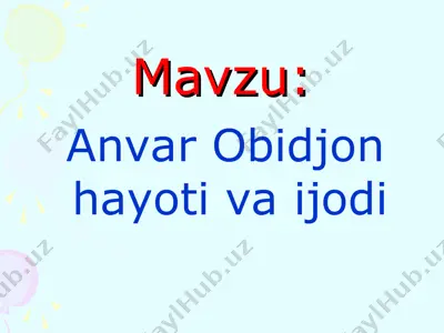 anvar obidjon hayoti va ijodi — PPT