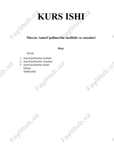 amorf polimerlar tuzilishi va xossalari — DOCX