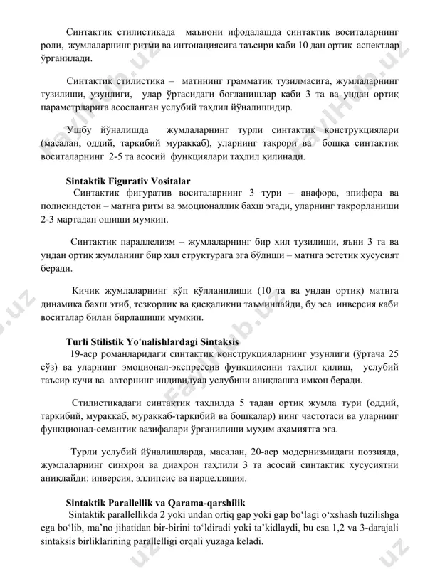 г турли синтактик конструкциялари (масалан, оддий, таркибий мураккаб), уларнинг такрори ва бошқа синтактик воситаларнинг 2-5 та асосий функциялари таҳлил қилинади. sintaktik figurativ vositalar синтактик фигуратив воситаларнинг 3 тури – анафора, эпифора ва полисиндетон – матнга ритм ва эмоционаллик бахш этади, уларнинг такрорланиши 2-3 мартадан ошиши мумкин. синтактик параллелизм – жумлаларнинг бир хил тузилиши, яъни 3 та ва ундан ортиқ жумланинг бир хил структурага эга бўлиши – матнга эстетик хусусият беради. кичик жумлаларнинг кўп қўлланилиши (10 та ва ундан ортиқ) матнга динамика бахш этиб, тезкорлик ва қисқаликни таъминлайди, бу эса инверсия каби воситалар билан бирлашиши мумкин. turli stilistik yo'nalishlardagi sintaksis 19-аср романларидаги синтактик конструкцияларнинг узунлиги (ўртача 25 сўз) ва уларнинг эмоционал-экспрессив функциясини таҳлил қилиш, услубий таъсир кучи ва авторнинг индивидуал услубини аниқлашга имкон беради. стилистикадаги синтактик таҳлилда 5 тадан ортиқ жумла тури (оддий, таркибий, мураккаб, мураккаб-таркибий ва бошқалар) нинг частотаси ва уларнинг функционал-семантик вазифалари ўрганилиши муҳим аҳамиятга эга. турли услубий йўналишларда, …
