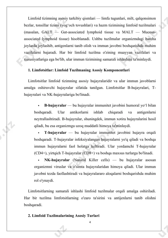 bo'lib, mahalliy immun javoblarni ta'minlaydi. 2.1. asosiy limfoid tuzilmalar asosiy limfoid tuzilmalar, asosan, limfotsitlarning ishlab chiqilishi va ularning yetilishida ishtirok etadi. ularga quyidagilar kiradi: · qalqonsimon bezlar: qalqonsimon bezlar limfotsitlar ishlab chiqaradigan organlar bo'lib, ular t-hujayralarining yetilishiga yordam beradi. ular organizmning umumiy immun javobini shakllantiruvchi asosiy tizimlardan biri sifatida muhim rol o'ynaydi. · milt: milt immun tizimining asosiy a'zolaridan biridir. u qon bilan bog'liq bo'lib, infeksiyalarni aniqlash va o'zaro immun javoblarni faollashtirish uchun zarur bo'lgan organik muhitni ta'minlaydi. miltning asosiy vazifalaridan biri qonning tarkibini filtrlash va zararlovchi organizmlarni yo'q qilishdir. · limfa tugunlari: limfa tugunlari limfotsitlarning to'planadigan joylaridir. ular limfa suyuqligini filtrlash, infeksiyalangan hujayralarni va patogenlarni aniqlash, va immun javobni faollashtirishga xizmat qiladi. limfa tugunlari butun organizm bo'ylab joylashgan va infektsiyaga qarshi kurashishda muhim rol o'ynaydi. 2.2. periferik limfoid tuzilmalar periferik limfoid tuzilmalar, asosan, organizmning shilliq qavatlari yoki organlarida joylashgan. ularga quyidagilar kiradi: · galt (gut-associated lymphoid tissue): galt hazm …