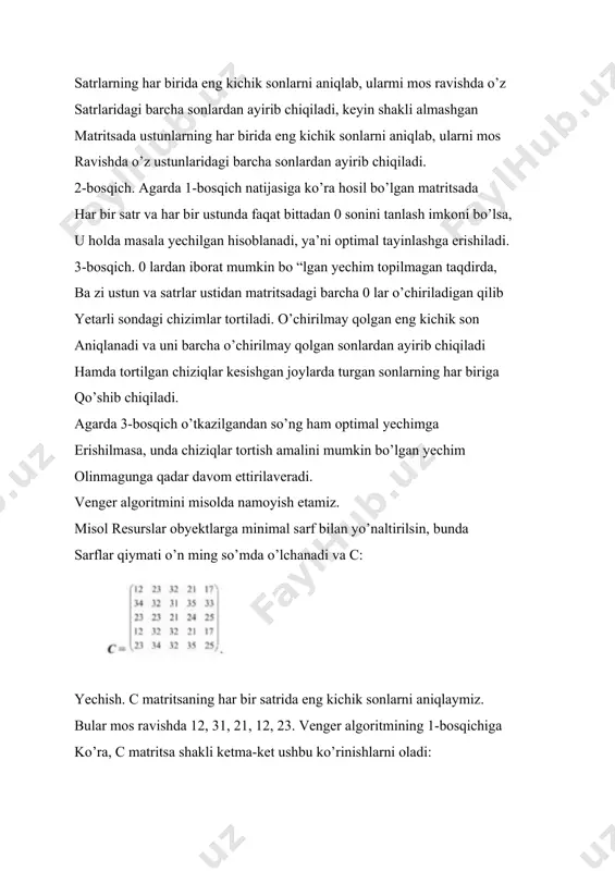 yinlashga erishilmadi. chiziqlar tortish amalini davom ettiramiz: shunday qilib, berilgan masala uchun 2 ta optimal yechim mavjud, bular: optimal tayinlashning minimal xarajati qiymatlar matritsasi c ning berilishiga ko’ra 12+32+21+21+25 (yoki 21+32+21+12+25) = 111. javob. agar i-resursni j-obyektga yo’naltirishni yoki tayinlashni (i.j) orqali ifodalasak, masalaning yechimlari: {(1;1), (2:2), (3;3), (4:4), (5:5)} va {(1:4), (2:2). (3:3). (4;), (5;5)}. tayinlash harajati i min 110 ming soʼmga teng. shu o’rinda aytib o’tish joizki, agar venger algoritmining 3-bosqichida 0 larni o’chirish uchun zarur bo’lgan chiziqlar soni qiymatlar (kvadrat) matritsasining satrlari yoki ustunlari soniga teng bo’lsa, unda xarajatlari 0 ga teng bo lgan optimal tayinlash mavjud bo’ ladi. tayinlash masalasining umumiy holdagi matematik modeli tayinlash masalasi chiziqli dasturlash masalalari turkumiga kiradi. umumiy holda tayinlash masalasining matematik modeli quyidagicha: muayyan tayinlash masalalarida berilganlarga ko'ra n = m bo'isa,matematik modelning shartlarida faqat tenglik belgisi ishtirok etadi. venger algoritmining c n×m : n #m bo'lgan holatlar va maksimizatsiya masalasi …