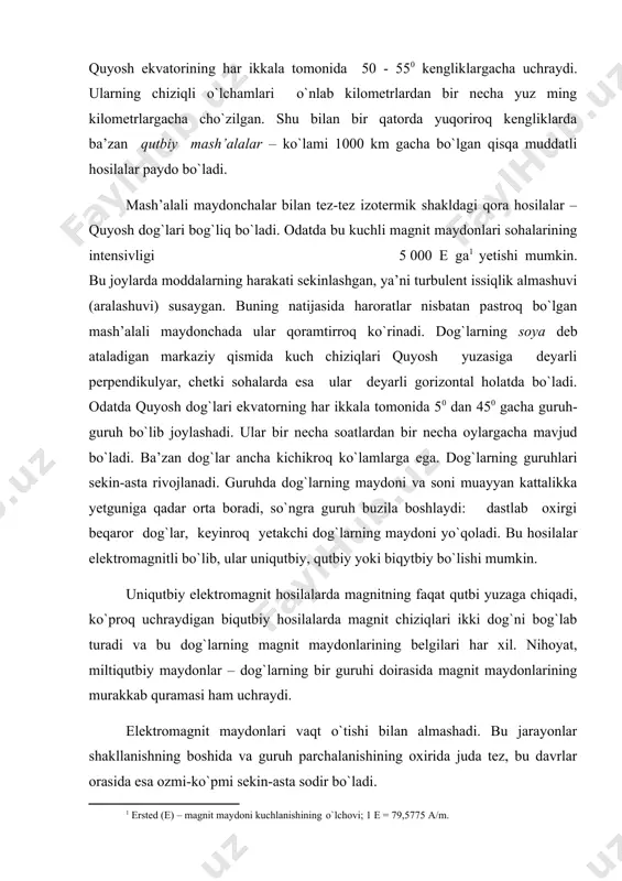 guruhda dog`larning maydoni va soni muayyan kattalikka yetguniga qadar orta boradi, so`ngra guruh buzila boshlaydi: dastlab oxirgi beqaror dog`lar, keyinroq yetakchi dog`larning maydoni yo`qoladi. bu hosilalar elektromagnitli bo`lib, ular uniqutbiy, qutbiy yoki biqytbiy bo`lishi mumkin. uniqutbiy elektromagnit hosilalarda magnitning faqat qutbi yuzaga chiqadi, ko`proq uchraydigan biqutbiy hosilalarda magnit chiziqlari ikki dog`ni bog`lab turadi va bu dog`larning magnit maydonlarining belgilari har xil. nihoyat, miltiqutbiy maydonlar – dog`larning bir guruhi doirasida magnit maydonlarining murakkab quramasi ham uchraydi. elektromagnit maydonlari vaqt o`tishi bilan almashadi. bu jarayonlar shakllanishning boshida va guruh parchalanishining oxirida juda tez, bu davrlar orasida esa ozmi-ko`pmi sekin-asta sodir bo`ladi. quyosh faolligining yuqorida tavsiflangan hodisalari fotosferada ham, uning yuzasida ham namoyon bo`ladi. ammo xromosferada quyosh faolligi boshqacharoq ifodalanadi. unda protuberanetslar va xromosfera chaqnashlari sodir bo`ladi. xromosfera chaqnashlari - quyosh faolligining kuchli namoyon bo`lishidir. xromosfera chaqnashlari vodorod, ikki karra ionlashgan kaltsiy va, shuningdek, bir karra ionlashgan va neytral geliy chiziqlaridir. xromosferada harorat …