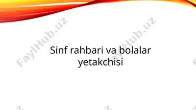 sinf rahbari va bolalar yetakchisi — PPTX