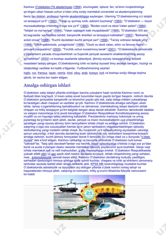 izligini himoya qilishga qodir qurolli kuchlar, chegara va ichki qoʻshinlarni zamonaviy islohotlar asosida tashkil etish ishiga rahbarlik qildi. kpss mk boshchiligidagi mustabid kuchlar oʻzbekistonda adolatsizlik va tazyiqlarni avj oldirgan yillarda oʻzbek nomini nohaq tahqir va haqoratlardan himoya qilish, xalqning or-nomusini, milliy gʻururini tiklashda fidoyilik namunasini koʻrsatdi. karimov jahon siyosat olamida hamisha ilgʻor fikrlarni ilgari suradigan, tashabbuskor, oʻz nuqtai nazarini qatʼiy himoya qilib, oldiga qoʻyilgan maqsadga erisha oladigan shaxs sifatida tanilgan. u sobitqadamlik bilan tinchlik va hamjihatlik siyosatini yuritib kelmoqda. karimov yuksak xalqaro uchrashuvlarda birinchilardan boʻlib 21-asr vabosi hisoblanmish terrorchilikka va u bilan chambarchas bogʻliq narkobiznesga qarshi faqat hamjihatliqda kurashish zarurligini, mazkur dahshatli tahdid manbalarini bartaraf etish va markaziy osiyo mintaqasida "xavfsizlik kamari"ni shakllantirishga qaratilgan chora-tadbirlar tizimini yaratish kerakligini taʼkidlab keldi. xalqaro maydonda oʻzbekistonning obroʻ-eʼtiborini yuksaltirish, uning qadimgi boy madaniyati va bugungi ulkan salohiyatini dunyoga tanitishda buyuk xizmat qildi. oʻzbekiston bmtga aʼzo boʻlib kirdi (1992 yil, 2-mart), deyarli barcha nufuzli xalqaro …