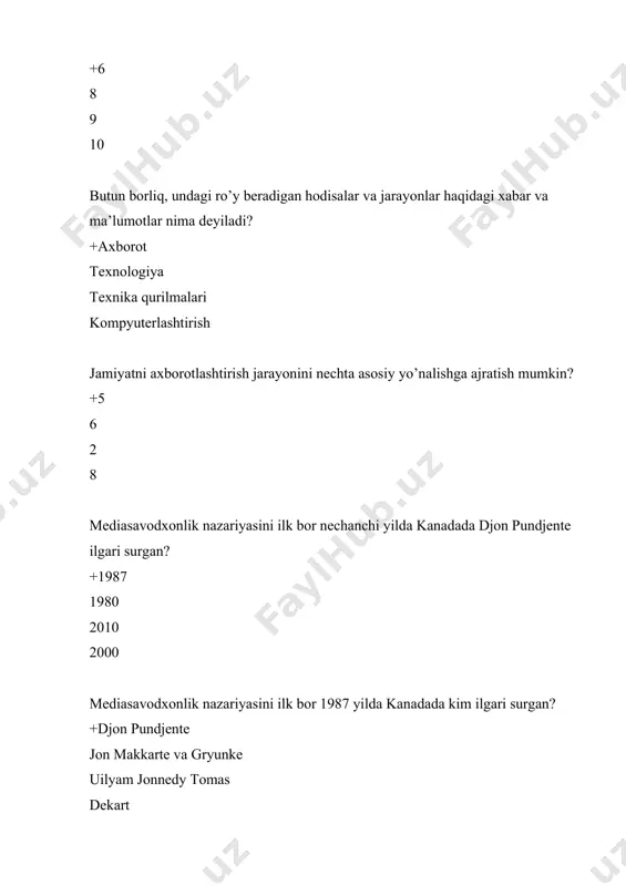 n axborot — bu “insonning ongiga yetib boradigan va uning bilimini oshiradigan” tushuncha. bu so’zlarning muallifi kim? +blokdjik davis va jon uilyam olsen va gryunke yun stafford beer kennedy “axborot — bu uni oladiganlar uchun ma’noga ega shaklga keltirilgan va joriy yoki keyingi harakatlar yoki qarorlar uchun haqiqiy yohud potensial qiymatga ega ma’lumotlar”. bu so’zlarning muallifi kim? +davis and olsen stafford beer kennedy blokdjik va uilyam tomas to’g’ri javob mavjud emas fsmu metodi nechta bo’limdan iborat? +4 10 7 8 axborot savodxonligi o’z ichiga nechta ko’nikmalarni oladi? +11 15 20 18 ...... — to’plangan, qayta ishlangan va izohlangan, foydalanish uchun qulay ko’rinishda taqdim etiladigan ma’lumot. nuqtalar o’rnini to’ldiring. +axborot mediamahsulotlar informatika tarmoq texnologiyalari axborot manbalari necha toifaga bo’linadi? +3 5 6 8 axborotni izohlamaydigan original manbalar axborot manbalarining qaysi turiga kiradi? +birlamchi manbalar ikkilamchi manbalarga uchlamchi manbalar hisoblanadi to’g’ri javob mavjud emas sifatda axborotni yetkazib beruvchi manbalar axborot manbalarining qaysi …