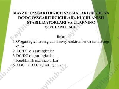o‘zgartirgich sxemalari (ac/dc va dc/dc o‘zgartirgichlar). kuchlanish stabilizatorlari va ularning qo‘llanilishi — PPTX