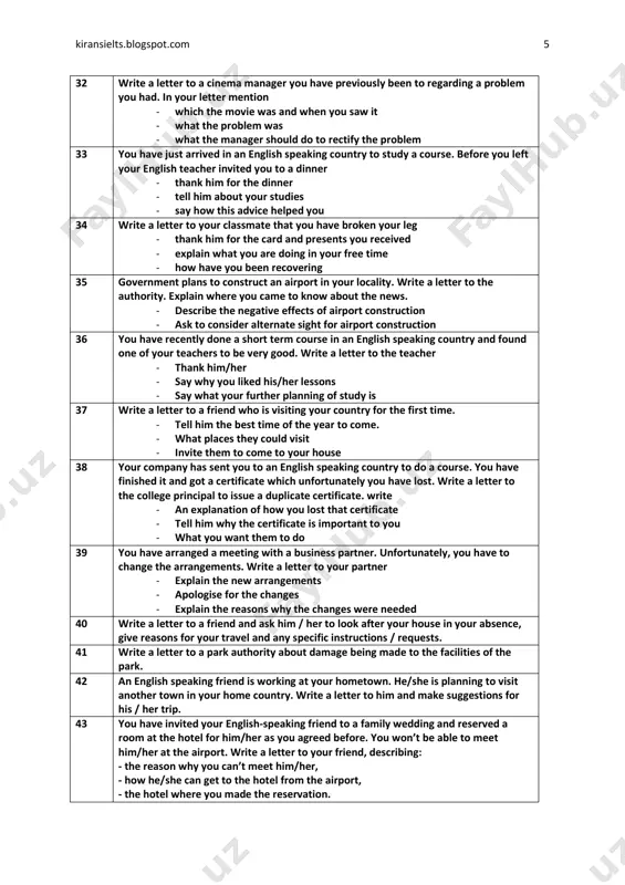 your letter mention - which the movie was and when you saw it - what the problem was - what the manager should do to rectify the problem 33 you have just arrived in an english speaking country to study a course. before you left your english teacher invited you to a dinner - thank him for the dinner - tell him about your studies - say how this advice helped you 34 write a letter to your classmate that you have broken your leg - thank him for the card and presents you received - explain what you are doing in your free time - how have you been recovering 35 government plans to construct an airport in your locality. write a letter to the authority. explain where you came to know about the news. - describe the negative effects of airport construction - ask to consider alternate sight …