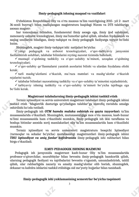 ashkiliy va o‘quv–uslubiy ta’minoti, uzoqdan o‘qishning texnologiyalari; · o‘quv-uslubiy qo‘llanmalarni yaratish asoslarini bilishi va ulardan foydalana olishi kerak; · turli mashg‘ulotlarni o‘tkazish, ma’ruza matnlari va mashg‘ulotlar o‘tkazish rejalarini tuzish; · talabalar bilimlari nazoratining tashkiliy va o‘quv-uslubiy ta’minotini rejalashtirish; · tarbiyaviy ishning tashkiliy va o‘quv-uslubiy ta’minoti bo‘yicha tajribaga ega bo‘lishi kerak. magistrant talabalarning ilmiy-pedagogik ishini tashkil etish termiz iqtisodiyot va servis universiteti magistrant talabalari ilmiy-pedagogik ishini tashkil etish “magistrlik dasturiga qo‘yiladigan talablar”ga muvofiq ravishda amalga oshirilishi ko‘zda tutiladi. ilmiy-pedagogik ish otm hamda malaka oshirish va qayta tayyorlash ta’lim muassasalarida o‘tkaziladi. shuningdek, mutaxassisligiga mos o‘rta maxsus, kasb-hunar ta’limi muassasasida ham o‘tkazilishi mumkin. ilmiy-pedagogik ish ikki taraflama va boshqa bitimlar asosida xorij mamlakatlari oliy ta’lim muassasalarida ham o‘tkazilishi mumkin. termiz iqtisodiyot va servis universiteti magistratura bosqichi iqtisodiyot (tarmoqlar va sohalar bo’yicha) mutahasisligi magistrantlari ilmiy-pedagogik ishini tisu iqtisodiyot va aniq fanlar kafedrasida ilmiy-pedagogik ishi rahbarlari bilan birga o‘tkaziladi. ilmiy-pedagogik ishning mazmuni pedagogik ish jarayonida …