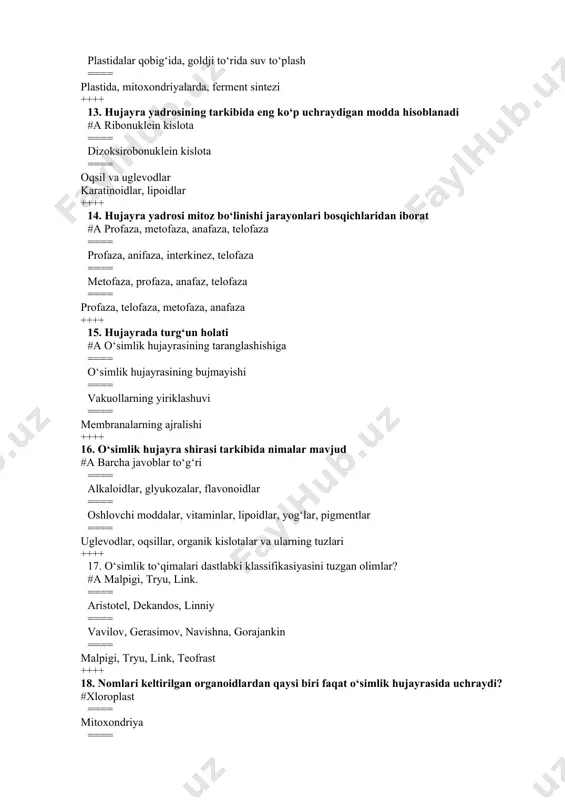 riylarning vazifasi qaysi variantda to‘g‘ri keltirilgan #a aminokislotalarni, uglevodlarni parchalash hamda nafas olish jarayonini boshqarish yog‘larni, oqsillarni parchalaydi ==== vitaminlarni hosil qiladi ==== aminokislotalarni hosil qiladi ++++ 22. yadro qanday vazifani bajaradi. #a irsiy belgilarni saqlaydi va hujayrada oqsil sintezini boshqaradi ==== nafas olishda ishtirok yetadi ==== aminokislotalarni parchalaydi ==== vitaminlarni hosil qiladi ++++ 23. yadro hujayraning muhim komponenti yekanligini aniqlagan olim #a r.braun ==== j. lamark ==== k.linney ==== ch.darvin ++++ 24. mitoz bo‘linishda nechta faza farqlanadi # 4 ==== 8 ==== 6 ==== 10 ++++ 25. nomlari keltirilgan urug‘ organizmlaridan qaysi birlari eukariotik tuzilishga ega? #ochiq urug‘lilar ==== bakteriofitlar ==== bakterialar ==== viruslar ++++ 26.organizmdagi belgi va xususiyatlar yig‘indisi nima? #fenotip ==== genotip ==== mutatsiya ==== koorelyasiya ++++ 27.organizmdagi genlar yig‘indisi nima? #genotip ==== fenotip ==== mutatsiya ==== korrelyasiya ++++ 28.urug‘lanib jinsiy ko‘payish nima? #amfimiksis ==== apomiksis ==== sinapsis ==== singamiya ++++ 29.urug‘lanmasdan jinsiy ko‘payish nima? #apomiksis ==== …
