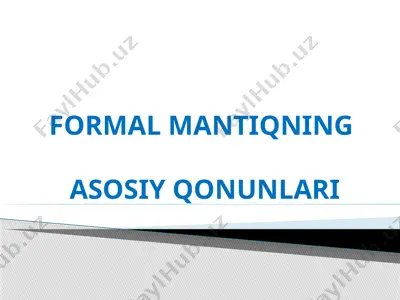 formal mantiqning asosiy qonunlari — PPTX