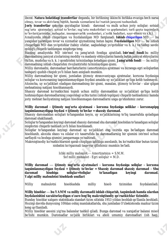 natijasida ega bo’ladigan daromadlaridir. mehnat haqi uy xo’jaligi sektorining birlamchi daromadi hisoblanadi. mahsulot uchun soliqlar rezident birliklar tovar yoki xizmatni ishlab chiqarganda va uni sotganda mahsulot birligiga nisbatan bevosita va yashirin to’lanishi lozim bo’lgan (to’langan emas) soliqlar miqdoridan iborat. ular tarkibiga qo’shilgan qiymat, aksiz, mahsulot narhiga ustama va qo’shimchalar va yashirin soliqlar kiradi. mahsulot uchun subsidiyalar rezident birliklariga davlat byudjeti tomonidan tovar yoki xizmatni ishlab chiqarganda yoki uni sotganda mahsulot birligiga nisbatan bevosita va yashirin to’lanishi lozim bo’lgan (to’langan emas) subsidiyalar miqdoridan iborat. sof foyda nomoliya, moliya, davlat boshqaruv idoralari va uy xo’jaligiga xizmat ko’rsatuvchi notijorat tashkilotlarning birlamchi daromadi hisoblanadi. mulk uchun daromad deganda, - institutsion birliklarning boshqa birliklar iqtisodiy faoliyatida o’zlariga tegishli bo’lgan moliyaviy va ishlab chiqarilmagan aktivlari bilan qatnashganliklari natijasida ega bo’ladigan daromadlarini tushunamiz. transfertlar - bir tomonlama iqtisodiy operatsiyalardan iborat. bu operatsiyalar orqali bir institutsion birlikning boshqa institutsion birliklarga tovar va xizmatlarni, moliyaviy va nomoliyaviy aktivlarni, egalik …