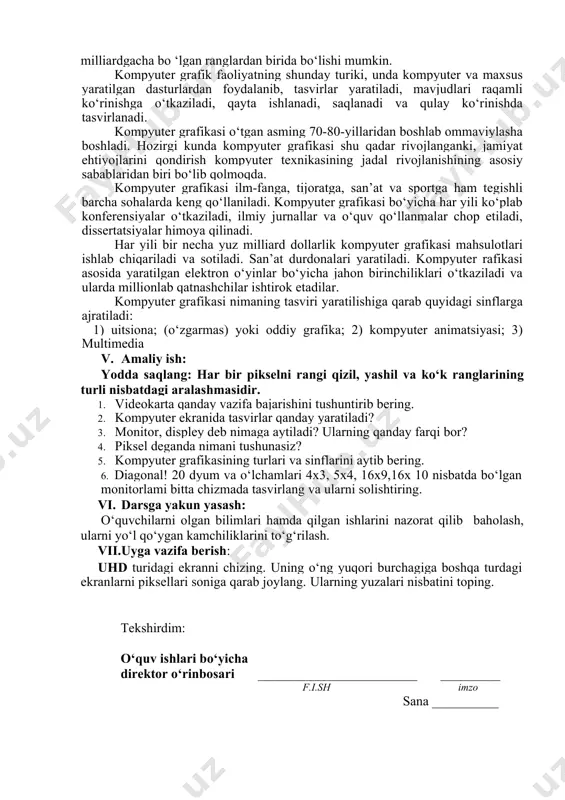 kvadrat displeylar deb ataladi. piksellar soni bo‘yicha displeylardan keng tarqalganlari va ularning nomlari quyida keltirilgan; 320x240 cga (color graphic adapter- rangli grafik qurilma); 640x480 vga (video graphic adapter - video grafik qurilma); 800x600 svga (super vga); 1024x768 xvga (extended vga- kengaytirilgan vga); 1280x720 hd (high defenition- yuqori aniqlik); 1280x800 hd+ (hd dan ko ‘proq); 1366x768 wxvga(wide xvga-keng xvga); 1440x900 hd++ (hd dan yanada ko‘proq); 1600x900 hd+++ (hd dan yanada ko‘proq); 1920x1080 fhd(full hd-to‘liqhd); 2560x1440 qhd (quadra hd- to‘rtlangan hd); 3840x2160 4k (4 kilo-to‘rtmingustun)yokiuhd (ultra hd-o‘ta hi)). displey ekrani satrlarga va ustunlarga ajralib chiqilgan bo‘lib, bar bir qator va ustun kesishgan joyda piksel deb ataluvchi juda kichik tasvir bo‘laklari joylashgan. piksellarning har biri alohida manzilga ega va mustaqil boshqarilishi mumkin. har bir piksel uchun xotirada bir baytdan to‘rt baytgacha joy ajratilishi mumkin. demak, har bir piksel 256 tadan 4 milliardgacha bo ‘lgan ranglardan birida bo‘lishi mumkin. kompyuter grafik faoliyatning shunday turiki, …
