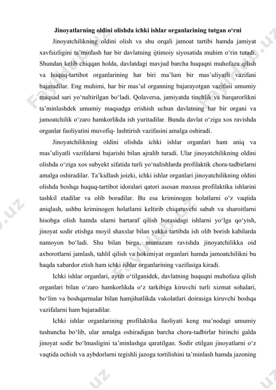 ‘ladi. shu bilan birga, muntazam ravishda jinoyatchilikka oid axborotlarni jamlash, tahlil qilish va hokimiyat organlari hamda jamoatchilikni bu haqda xabardor etish ham ichki ishlar organlarining vazifasiga kiradi. ichki ishlar organlari, aytib o‘tilganidek, davlatning huquqni muhofaza qilish organlari bilan o‘zaro hamkorlikda o‘z tarkibiga kiruvchi turli xizmat sohalari, bo‘lim va boshqarmalar bilan hamjihatlikda vakolatlari doirasiga kiruvchi boshqa vazifalarni ham bajaradilar. ichki ishlar organlarining profilaktika faoliyati keng ma’nodagi umumiy tushuncha bo‘lib, ular amalga oshiradigan barcha chora-tadbirlar birinchi galda jinoyat sodir bo‘lmasligini ta’minlashga qaratilgan. sodir etilgan jinoyatlarni o‘z vaqtida ochish va aybdorlarni tegishli jazoga tortilishini ta’minlash hamda jazoning muqarrarligi sifatida profilaktika ishlarini olib borish ushbu faoliyat yo‘nalishini belgilab beradi. shuning uchun ham jinoyatchilikning oldini olishda ichki ishlar organlarining faoliyatini umumiy tushuncha deb bilgan holda, tor ma’noda alohida tashkil etilgan profilaktika xizmati, uning tarkibiga kiruvchi bo‘lim va bo‘linmalarning aniq faoliyat yo‘nalishlari, shuningdek, boshqa xizmat sohalarining profilaktika ishlari va, qolaversa, har bir xodim tomonidan mustaqil ravishda …