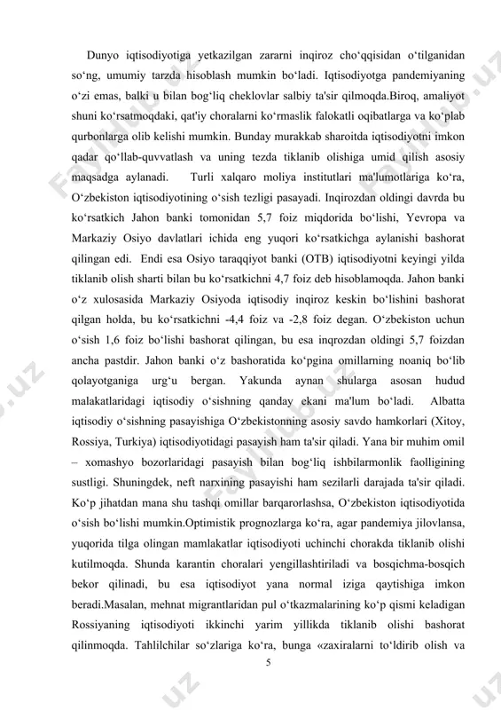 . ikkinchidan, har ikkala mamlakat neft narxining pasayishi sababli, og‘ir ahvolga tushgan. bu holat o‘zbekistonga jo‘natiladigan pul o‘tkazmalari hajmi pasayishiga olib kelishi mumkin.jahon bankining xalqaro migratsiya va uy xo‘jaliklari farovonligi masalalariga bog‘liq izlanishlari natijasiga ko‘ra, pul o‘tkazmalari to‘xtasa, o‘zbekistonda kambag‘allik darajasi 16,8 foizga oshadi.pul o‘tkazmalarining to‘xtashi iste'molga ham salbiy ta'sir qiladi, chunki uy xo‘jaliklari ularning katta qismini iste'molga va uy sharoitlarini yaxshilashga sarflamoqda. jahon banki ma'lumotiga ko‘ra, pandemiya sharoitida pul o‘tkazmalari 50 foizdan ham ortiq miqdorda pasayadi.qayd etish joizki, karantin cheklovlari o‘zbekistonning ko‘plab sohalariga salbiy ta'sir o‘tkazdi. umumiy ovqatlanish, turizm va mehmonxona, xizmatlar sohasi jiddiy talafot ko‘rdi. cheklovlar tufayli zarar ko‘rmagan soha deyarli qolmadi. ayniqsa kichik biznesga juda og‘ir bo‘ldi, chunki bunday sharoitda uning tezda tiklanib olishi osonmas. shu sababdan, iqtisodiy pasayish hajmini bashorat qilish mushkul. voqealar rivojining ijobiy ssenariysida, shuningdek, hukumat tomonidan iqtisodiyotni qo‘llab-quvvatlash choralari ko‘rilayotgani, muhtojlarga yordam berilayotgani sharoitida iqtisodiyot shu yilning uchinchi chorakdan tiklanib olinishini kutish mumkin.biroq, …