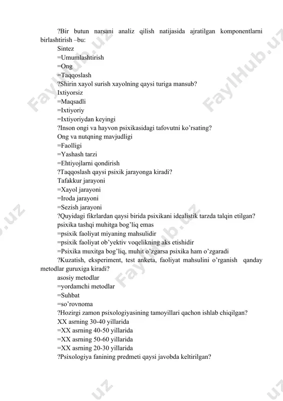 metodlar guruxiga kiradi? asosiy metodlar =yordamchi metodlar =suhbat =so’rovnoma ?hozirgi zamon psixologiyasining tamoyillari qachon ishlab chiqilgan? xx asrning 30-40 yillarida =xx asrning 40-50 yillarida =xx asrning 50-60 yillarida =xx asrning 20-30 yillarida ?psixologiya fanining predmeti qaysi javobda keltirilgan? psixologiya psixik faktlar, ularning qonuniyatlari va mexanizmlari haqidagi fan =psixologiya jon haqidagi fan =psixologiya xulq-atvor haqidagi fan =psixologiya jon haqidagi fan ?quyidagi fikr psixologiyaning qaysi tamoyili mohiyatini ochib beradi? psixika agar faoliyat samarasi va rivojlanish mahsuli sifatida qaraladigan bo’lsagina, u to’g’ri tushunilishi va aynan bir xil tarzda izohlab berilishi mumkin? psixika va ongni faoliyatda rivojlanishi =determinism =ong va faoliyat birligi =reallik ?….. psixologiyada dualizm oqimining asoschisidir. platon =aristotel =fales =gippokrat ?….. tomonidan psixologiya faniga “ongsizlik” tushunchasini kiritilgan? z.freyd =v.vundt =ebbingauz =kant ?…… bolalarning psixik jixatdan rivojlanish qonuniyatlarini o’rganadi? yosh psixologiyasi =mexnat psixologiyasi =pedagogik psixologiya =ijtimoiy psixologiya ?kim birinchi bo’lib jon bilan tana bo’linmasdir degan fikrni bildirgan? aristotel =geraklit =demokrit =platon ?aql-idrok, jasorat …